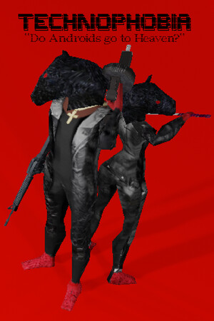 TECHNOPHOBIA: DO ANDROIDS GO TO HEAVEN? cover art