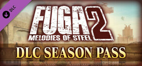 Fuga: Melodies of Steel 2 - Season Pass