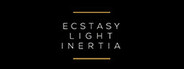 Ecstasy / Light / Inertia