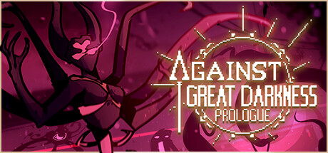 Against Great Darkness: Prologue