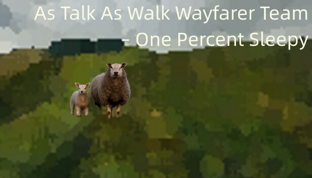 As Talk As Walk Wayfarer Team – One Percent Sleepy Steam capsule image