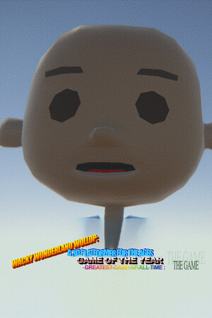 WACKY WONDERLAND WOLLOP: A 3D PLATFORMER FOR THE AGES GAME OF THE YEAR GREATEST GAME OF ALL TIME : THE GAME cover art