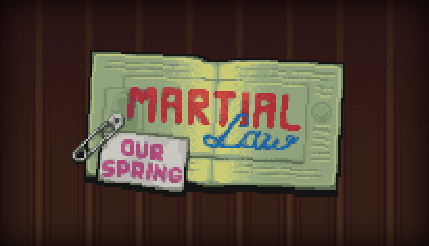 Martial Law: Our Spring