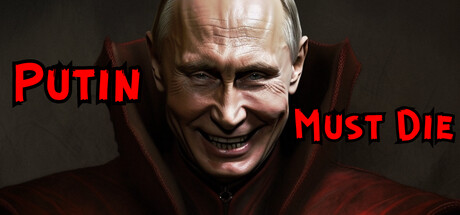 Putin Must Die