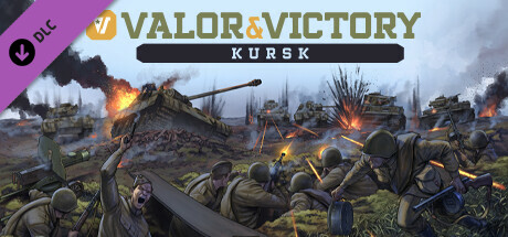 Valor &amp; Victory: Kursk