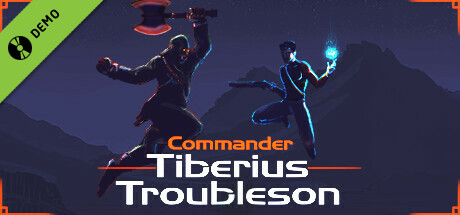 Commander Tiberius Troubleson Demo