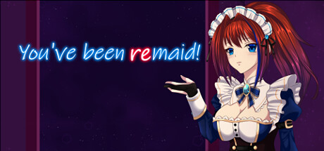 You've been ReMaid