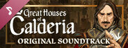 Great Houses of Calderia - Official Soundtrack