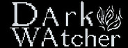 Dark Watcher