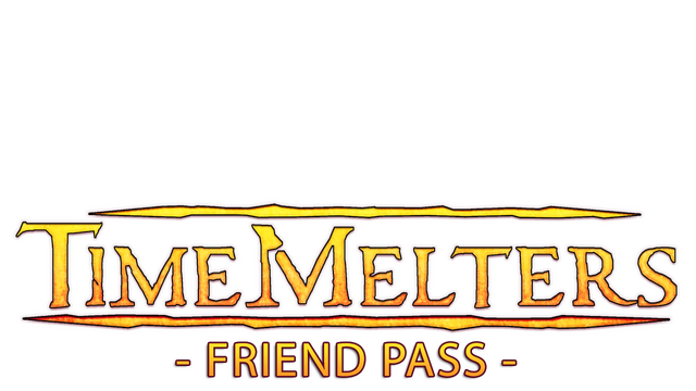 Timemelters - Friend Pass
