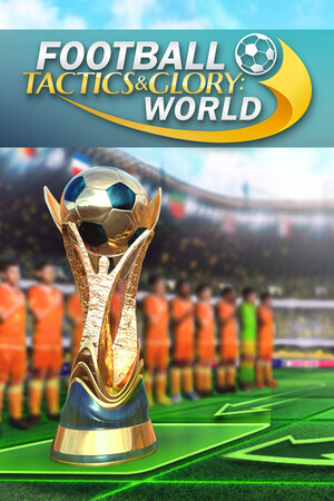 Football, Tactics & Glory: World cover art