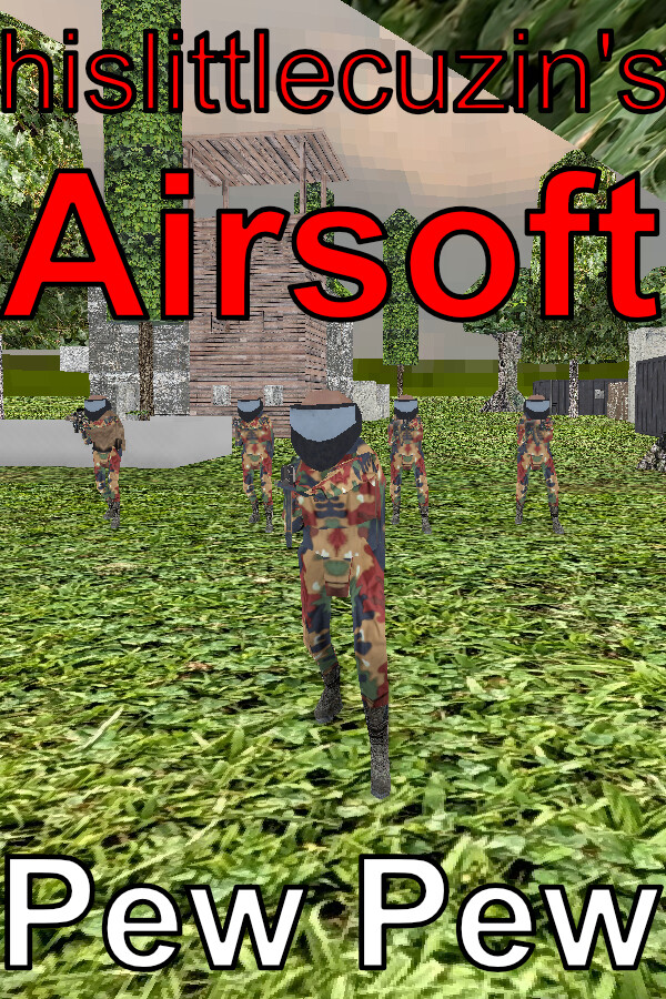 hislittlecuzin's Airsoft Pew Pew