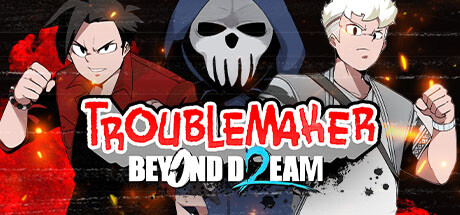 Troublemaker 2: Beyond Dream mobile game banner