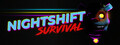 Nightshift Survival