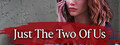 Just The Two Of Us
