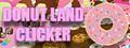 Donut Land Clicker