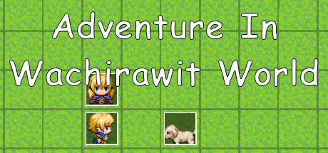 Adventure In Wachirawit World Steam header image
