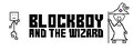Blockboy and The Wizard