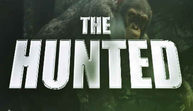 The Hunted: Only the Strong Survive