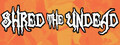 Shred The Undead
