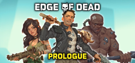 Edge Of Dead Prologue