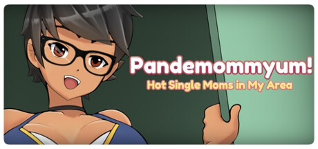 Pandemommyum! Hot Single Moms in My Area on Steam