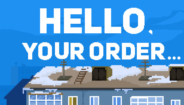Hello, your order...
