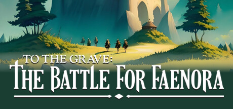 To The Grave: The Battle for Faenora Steam header image