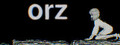 orz