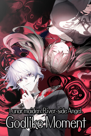 Lunar maiden, River-side Angel, and the Godlike moment