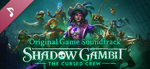 Shadow Gambit: The Cursed Crew Original Soundtrack