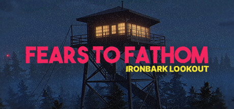 Fears to Fathom - Ironbark Lookout Cover Image