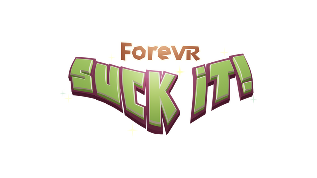 ForeVR Suck It! VR