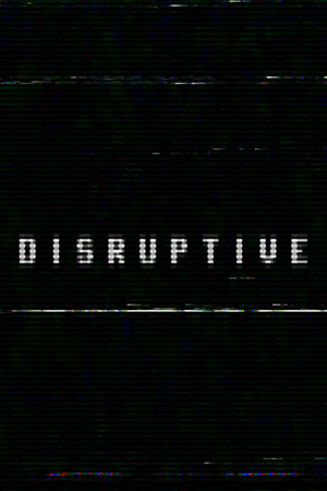 Disruptive + Windows 7 Fix