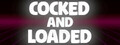 Cocked and Loaded