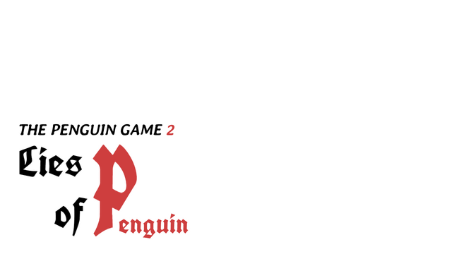 The PenguinGame 2 -Lies of Penguin-