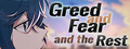Greed and Fear and the Rest