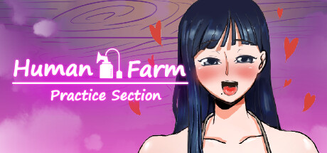 Human Farm - Practice Section