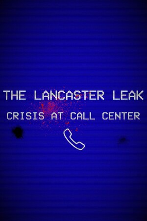 The Lancaster Leak - Crisis At Call Center cover art