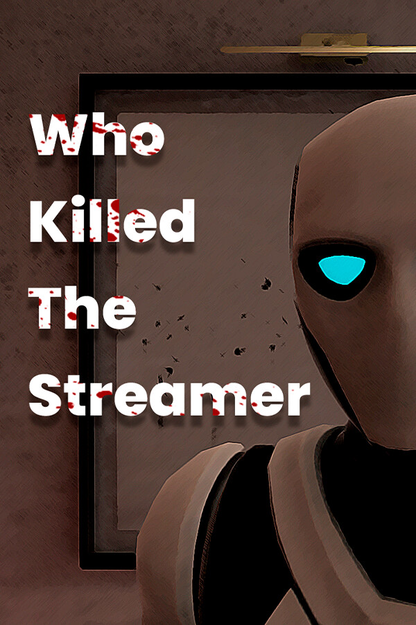 Who Killed The Streamer?