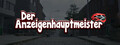 Der Anzeigenhauptmeister