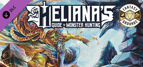 Fantasy Grounds - Heliana's Guide to Monster Hunting header image