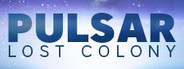 PULSAR: Lost Colony