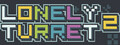 Lonely Turret 2
