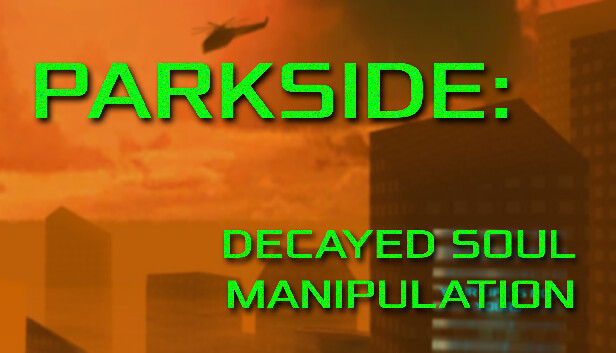 PARKSIDE: DECAYED SOUL MANIPULATION on Steam