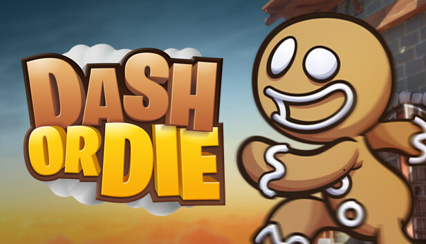 Dash Or Die