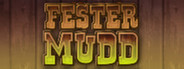 Fester Mudd: Curse of the Gold - Episode 1