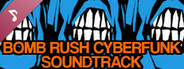 Bomb Rush Cyberfunk Soundtrack