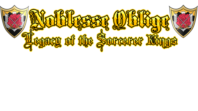 Noblesse Oblige: Legacy of the Sorcerer Kings