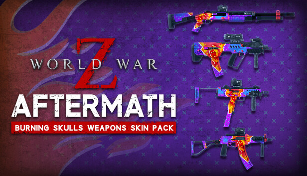World War Z: Burning Skulls Weapons Skin Pack Steam capsule image